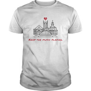 Nashville Keep The Music Playing Shirt